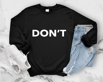 Don't Sweatshirt, Funny David Rose Sweatshirt , Schitts's Creek TV Show Gift, Ew David Sweatshirt, Dont shirt, David Rose Sweatshirt,