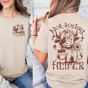 Not Today Heifer Shirt, Coffee Lover Highland Cow T Shirt, Western Cow Shirt, Highland Shirt, Adult Humor Shirt, Funny Heifer Shirt image 3