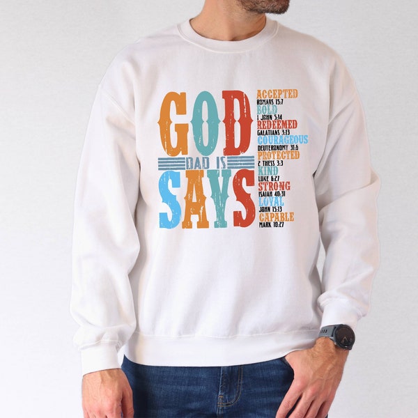 God Says Dad Is Fathers Day Sweatshirt, Christian Dad Sweatshirt, Dad Is Protected, Bible Verses Sweater, Gifts for Dad, Retro Dad Quotes