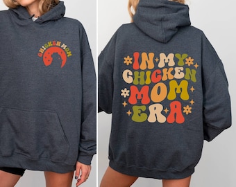 In My Chicken Mom Era Hoodie, Chicken Mama Hoodie, Chicken Lady Hoodie, Farm Life Hoodie, Farm Animal Hoodie, Chicken Lover, Chicken Hoodie