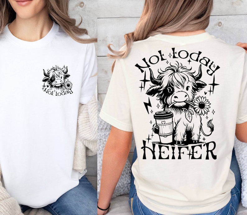May include: White t-shirt with a black and white illustration of a cow with a sunflower and the text "Not today" on the front. The back of the shirt has a larger illustration of the cow with a coffee cup and the text "Not today Heifer".