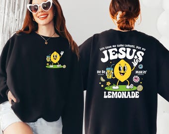 Jesus Lemonade Sweatshirt, Funny Christian Crewneck, Bible Verse Gift