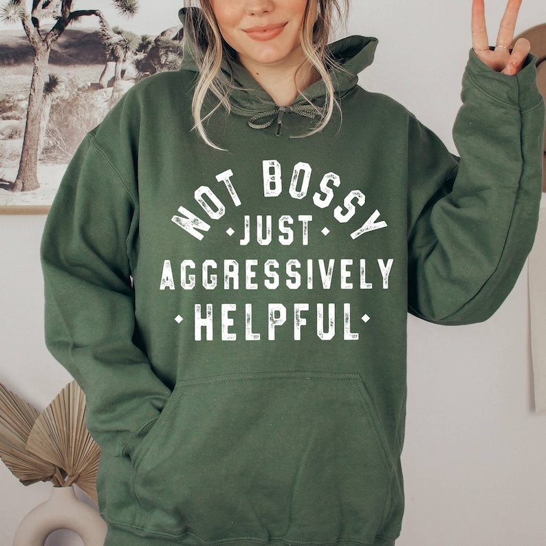 Not Bossy Aggressively Helpful Hoodie, Funny Quotes Hoodie, Sarcastic Humor Hoodie, Mom Life Hoodie, Not Bossy Hoodie, Teacher Life Hoodie image 3