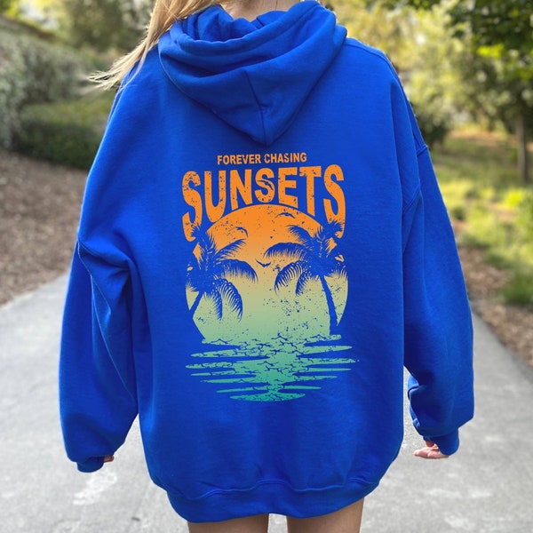 Forever Chasing Sunsets Beach Hoodie, Sunset Ombre Beach Hoodie,Summer Vacation Travel Gift Hoodie,Retro Beach Hoodie,Tropical Summer Hoodie
