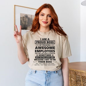 I Am A Proud Boss Shirt, Proud Boss Shirt,Gift for Boss Shirt,Funny Shirt,Im A Proud Boss Of Freaking Awesome Employees Shirt,Boss Day Jokes
