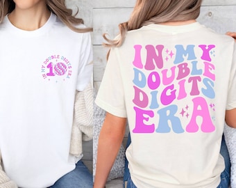 In My Double Digits Era Shirt, 10 Years Old Birthday Shirt, Birthday Girl Shirt, Ten Birthday Shirt, 10th Birthday Gift, Gift For Girl Tee