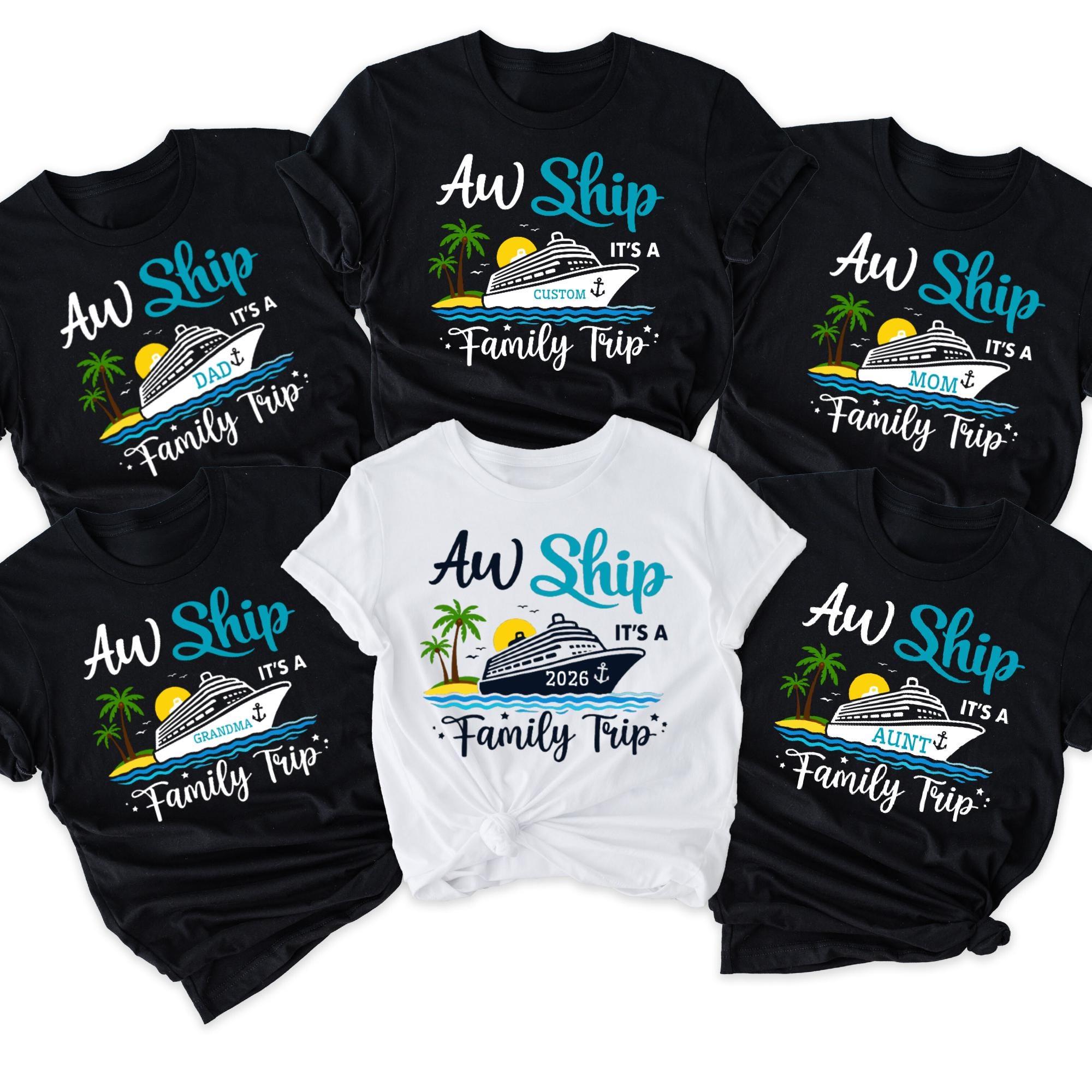 Aw Ship It's a Family Trip Shirt, Custom Family Cruise Shirts 2026 ...