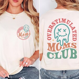 Overstimulated Moms Club Comfort Colors Shirt, Trendy Mothers Day Shirt, Funny Mama Tee, Mothers Day Gift, Mom Life Shirt, Mom Birthday Gift image 2