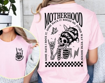 Motherhood Some Day I Rock it Shirt, Mama Shirt, Mom Shirt, Motherhood Rock Skeleton Shirt, Rocker Mom Gifts, Mothers Day Gift Shirt