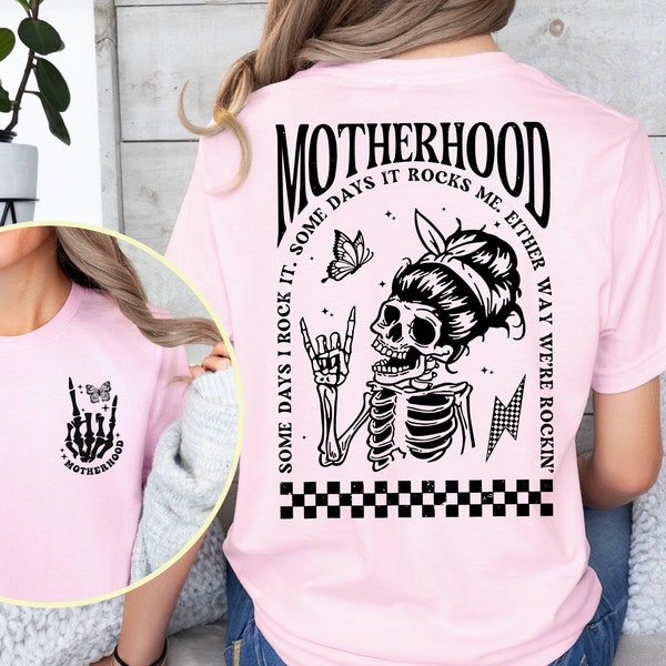 Motherhood Some Day I Rock it Shirt, Mama Shirt, Mom Shirt, Motherhood Rock Skeleton Shirt, Rocker Mom Gifts, Mothers Day Gift Shirt