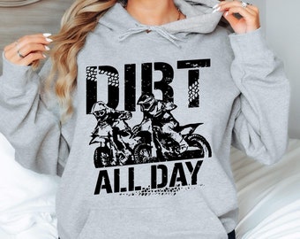 Motocross Hoodie, Dirt All Day Hoodie, Motocross Dirt Bike Hoodie, Offroad Dirt Lover, Dirt Bike Rider, Dirt Bike T Hoodie, Dirt Bike Fan