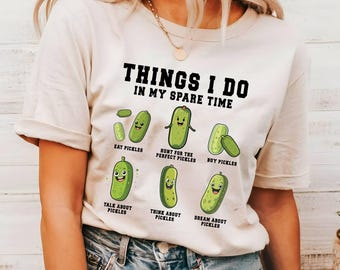 Funny Pickles Shirts, Pickle Shirt Gift For Pickle Lover, Funny Canning T-Shirt Birthday Gift, Things I Do In My Spare Pickle Jar Shirt