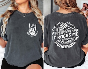 Motherhood Rock Skeleton Comfort Colors Shirt, Motherhood Some Day I Rock It Shirt, Trendy Mom Shirt, Rocking Motherhood Shirt, Gift For Mom