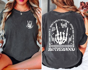 Motherhood Rock Skeleton Comfort Colors Shirt, Motherhood Some day I rock it Shirt, Trendy Mom Shirt, Womens Shirt, Rocking Motherhood Shirt