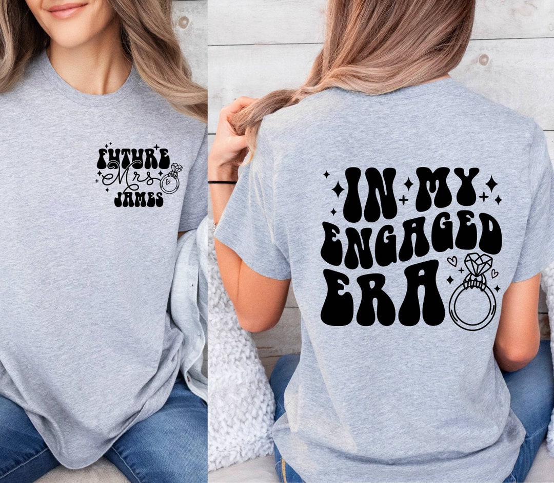 Personalized In My Engaged Era Sweater - Future MRS - Engagement Gift For Bride