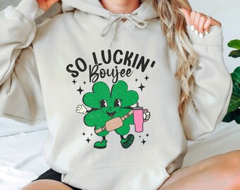 So Luckin Boujee St. Patricks Day Hoodie, Shamrock Hoodie, Tumbler Inspired Hoodie, Irish Hoodie,  St Pattys Day,  Shamrock Elbow Hoodie,