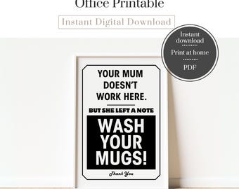 Funny Kitchen Sign: "Your Mum Doesn’t Work Here" - Printable Office Art (PDF Download)