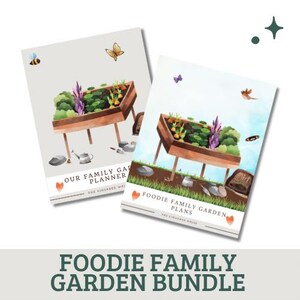 May include: Two illustrated garden planner guides. One is titled "Our Family Garden Planner" and the other is "Foodie Family Garden Plans." Both feature a raised garden bed with plants, insects, and gardening tools. The bundle is titled "Foodie Family Garden Bundle."