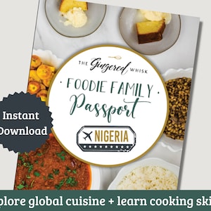 Kids Global Cooking Nigeria Recipes- Foodie Family Passport Kit - Homeschool Curriculum, Children&#39;s Kitchen Activities