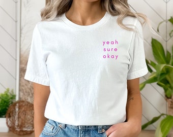 Yeah Sure Okay - Etsy