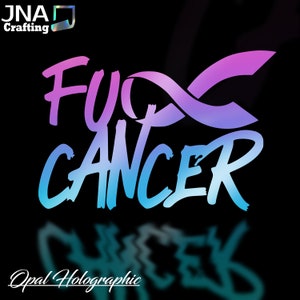 F Cancer Holographic Vinyl Decal: Car, Truck, Laptop Awareness