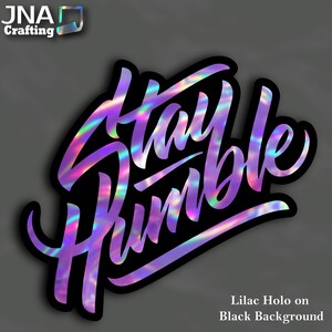 Stay Humble 2 Colors Decal Car, Truck, Windshield, Laptop, Vinyl ...