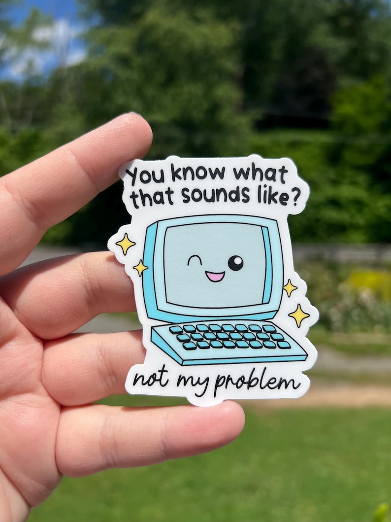 Not My Problem Sticker, Funny Sticker, Water Bottle Sticker, Mental ...