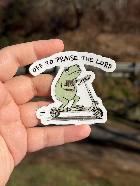 Off to praise the lord funny Christian sticker for women, funny frog gifts for friends, Christian sticker for water bottle, faith gift