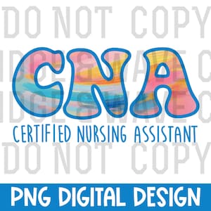 CNA shirt design, certified nursing assistant sublimation png, nurse life, digital download, CNA PNG