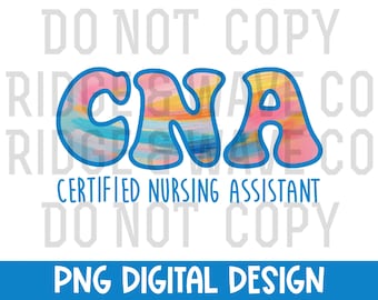 CNA shirt design, certified nursing assistant sublimation png, nurse life, digital download, CNA PNG