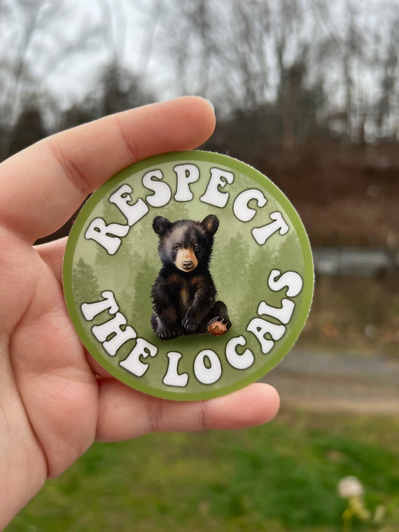 Respect the locals bear sticker, Tennessee gifts, black bear sticker, nature lover gift, travel sticker for luggage, water bottle sticker