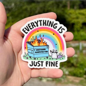 Everything is just fine dumpster fire sticker, trash panda sticker, mental health sticker, raccoon gift for friends, dark humor sticker