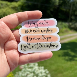 Way Maker Miracle Worker Promise Keeper light in the darkness STICKER, Christian gift for friends, water bottle sticker, religious gift