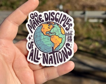 May include: A sticker featuring the words "GO MAKE DISCIPLES OF ALL NATIONS" in a circular design. The design includes a globe with orange and green continents. The text "MAT 28:19" is also included.