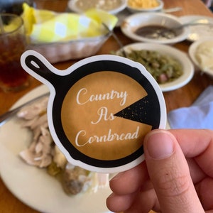 Country as Cornbread sticker, appalachian sticker, country lover gift, southern gifts for her, gift for him, scrapbook sticker
