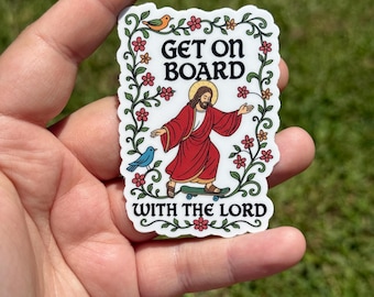 Get on board with the Lord sticker, funny christian  gift, Christian Bible verse sticker, religious gift for frien, bible journaling sticker
