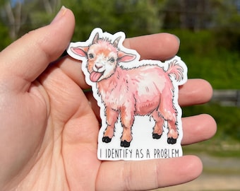 I identify as a problem goat sticker, sarcastic sticker, goat lover sticker, water bottle sticker, sarcastic quotes, sassy sticker
