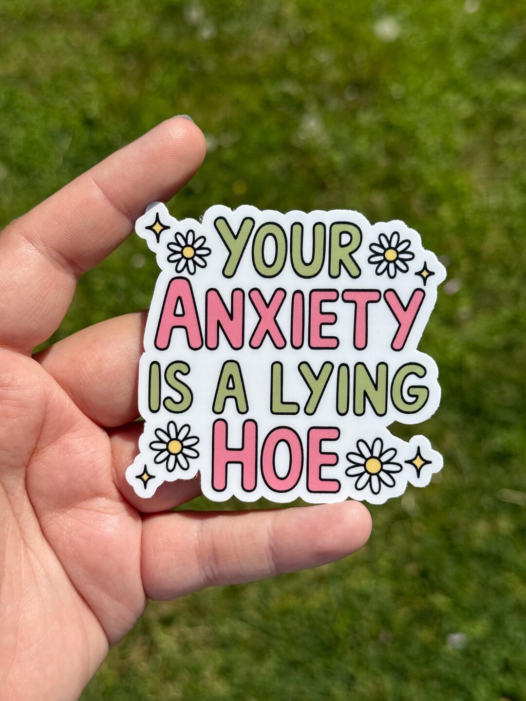 You Anxiety is a Lying Hoe Sticker, Funny Sticker for Car, Water Bottle ...