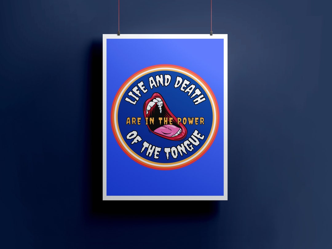 Life and Death Are in the Power of the Tongue, Quotes About Life ...