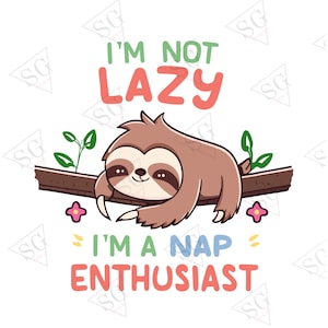 I&#39;m Not Lazy I&#39;m A Nap Enthusiast PNG - Cute Sloth Hanging on Tree Branch Png- Adorable Baby Sloth Clipart - Charming Sloth Drawing