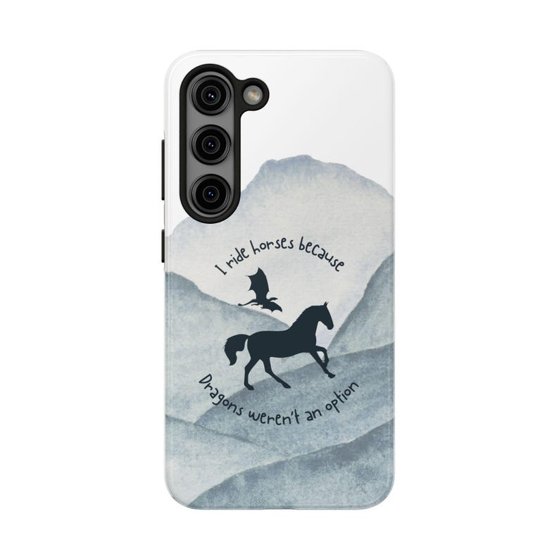 Horse Phone Case - "I Ride Horses Because Dragons Weren't an Option" image 9