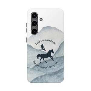 Horse Phone Case - "I Ride Horses Because Dragons Weren't an Option" image 10