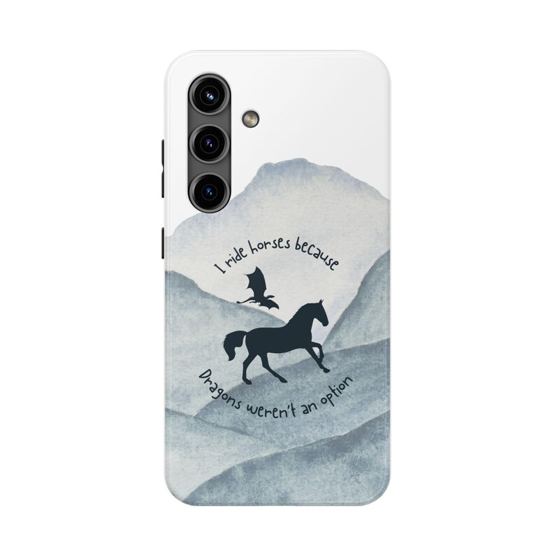 Horse Phone Case - "I Ride Horses Because Dragons Weren't an Option" image 10