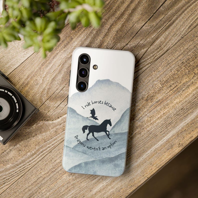 Horse Phone Case - "I Ride Horses Because Dragons Weren't an Option" image 2