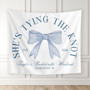 she&#39;s tying the knot bachelorette party sign, customer tapestry, coquette bachelorette banner, custom welcome sign, i&#39;m tying the knot decor