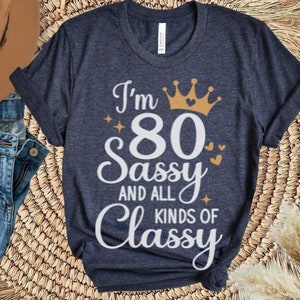 80th birthday shirt, 80th birthday gift for women, 80th birthday tee, 80th birthday friend gift, birthday shirt for mom, funny birthday