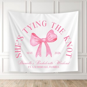 she&#39;s tying the knot bachelorette party sign, customer tapestry, coquette bachelorette banner, custom welcome sign, i&#39;m tying the knot decor