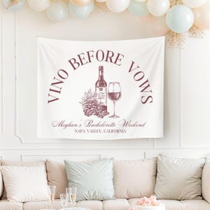 vino before vows bachelorette welcome sign, napa valley bach decor, custom banner bride on cloud wine, luxury bach, napa bachelorette