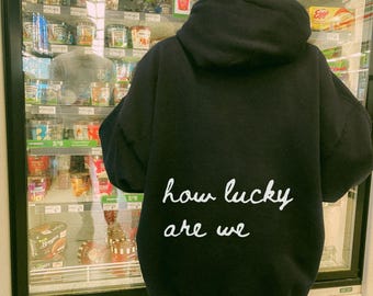 Sudadera con capucha "Qué suerte tenemos", estampado en la espalda, sudadera de gran tamaño a la moda, ropa estética