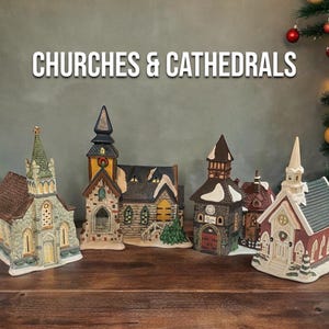 Churches & Cathedrals | Christmas Village Houses | Hand Painted Porcelain Christmas Village Buildings